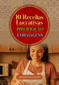 10 Receitas Lucrativas + Precificação e Embalagens