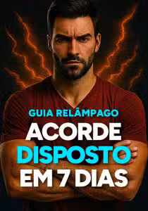 Acorde Disposto em 7 Dias — Restaure Sua Energia e Vigor Masculino Naturalmente