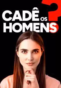 Cadê Os Homens?