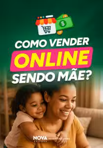 Como Vender Online Sendo Mãe