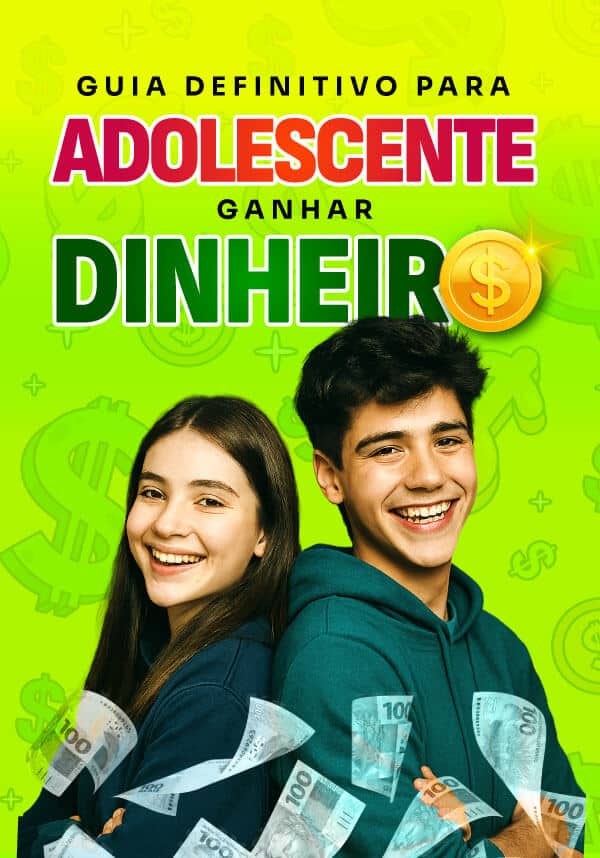 Guia Definitivo para Adolescentes Ganharem Dinheiro