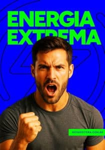 Energia Extrema: Homem Recupere Sua Energia, Foco e Força