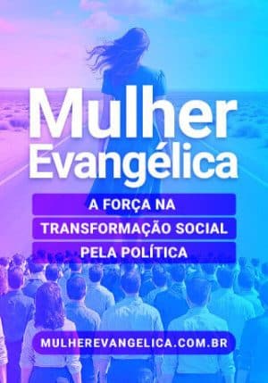 Mulher Evangélica na Política