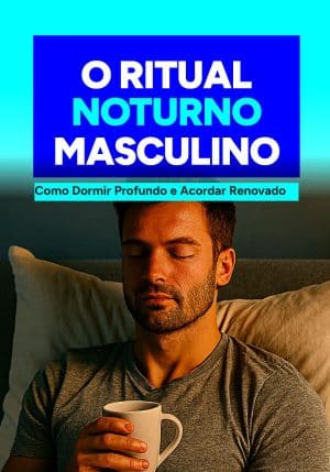 O Ritual Noturno Masculino — Durma Como um Guerreiro e Acorde com Energia Total