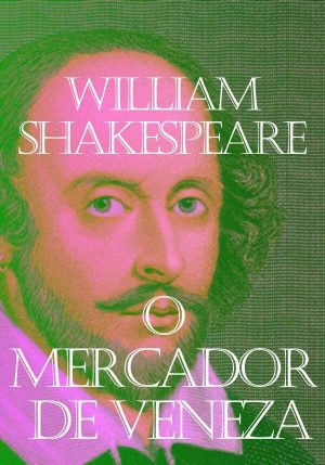 Quem Somos 27 O Mercador de Veneza, de William Shakespeare