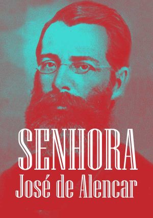Quem Somos 22 Senhora, de José de Alencar